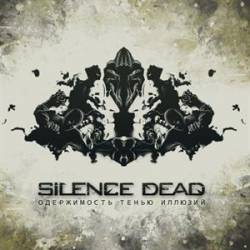 Silence Dead : Obsession with Shadow Illusions